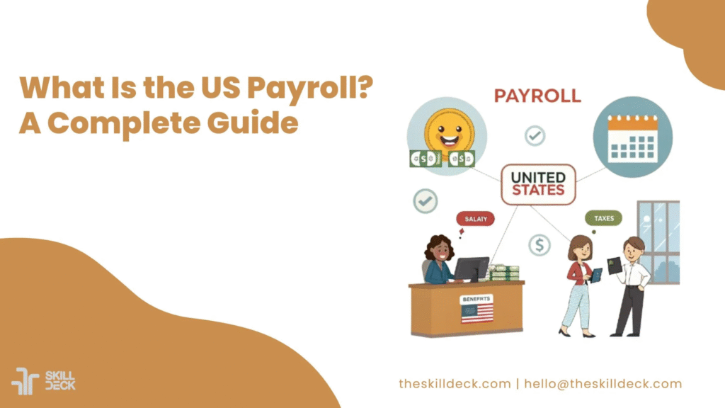 What Is the US Payroll? A Complete Guide for HR and Finance Professionals